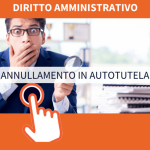 Area Comune - Diritto Amministrativo - Annullamento autotutela - Ho sbagliato. Posso rimediare