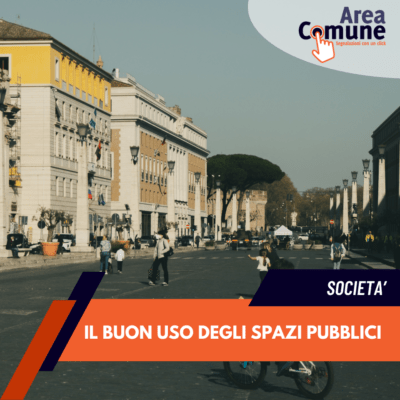 AREA COMUNE - il buon uso degli spazi pubblici